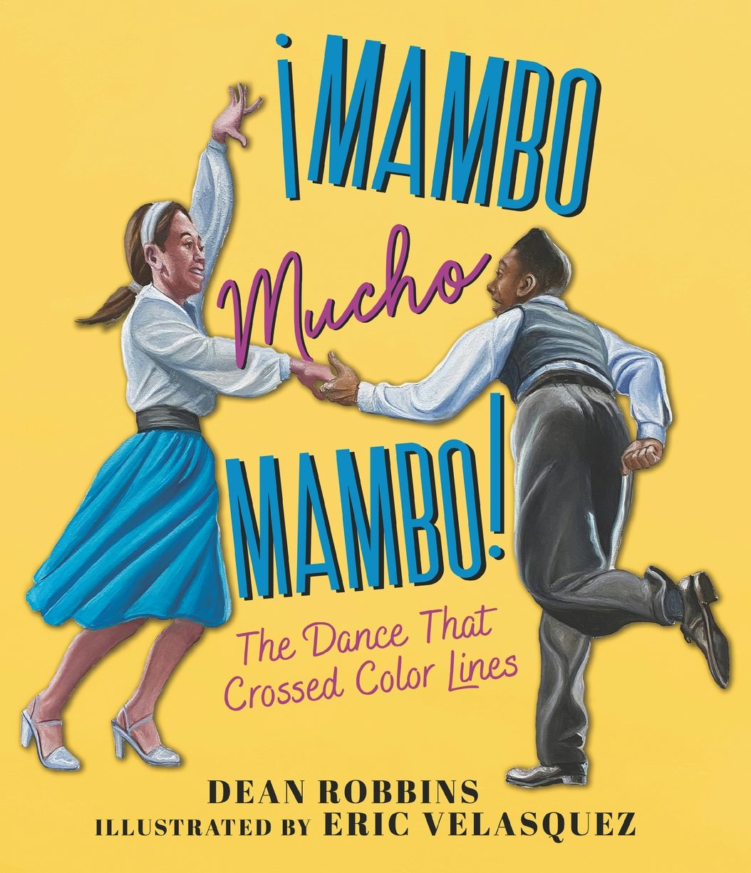 Mambo Mucho Mambo! The Dance That Crossed Color Lines - Candlewick