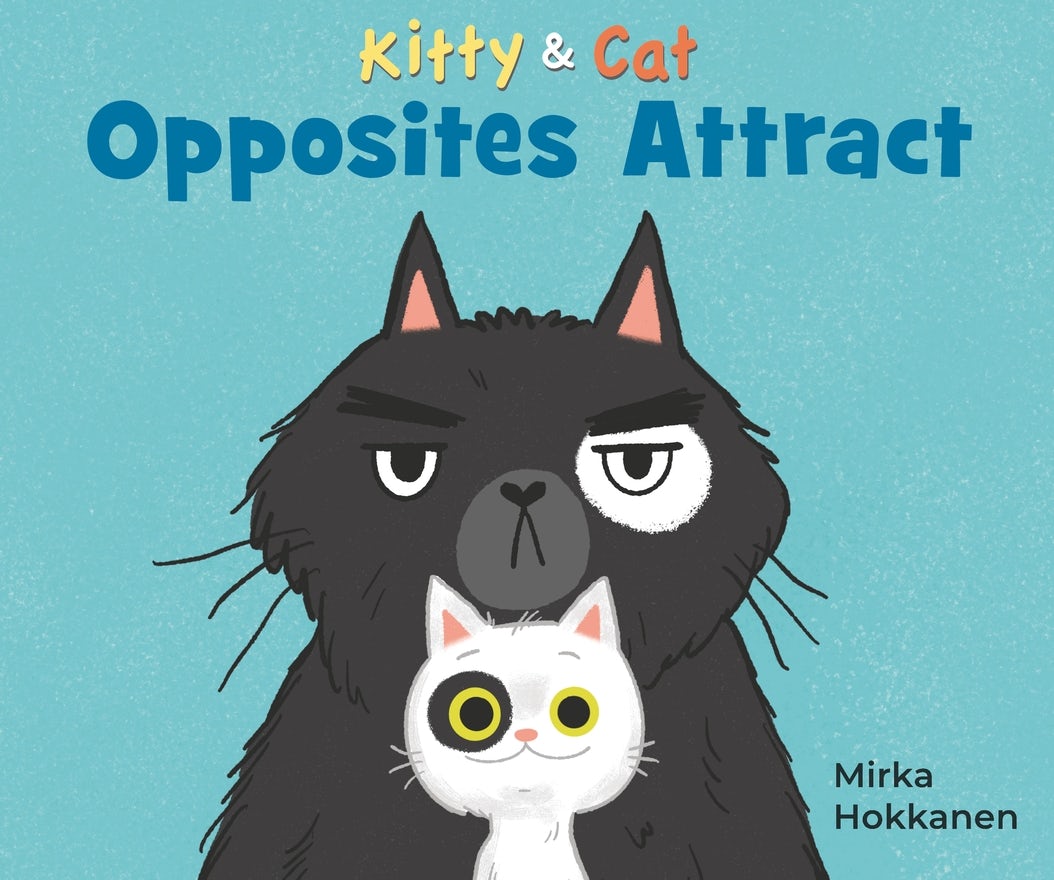Kitty and Cat: Opposites Attract - Candlewick Press