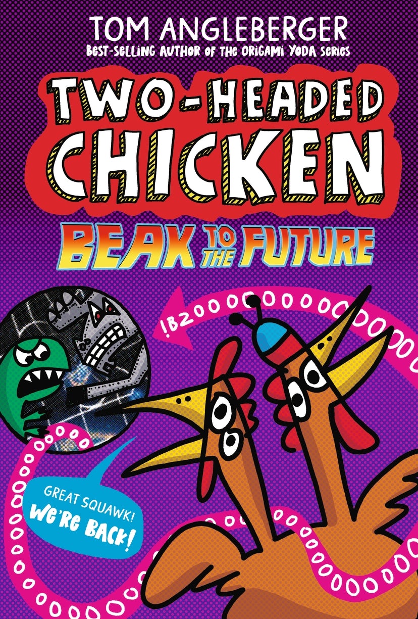 Two-Headed Chicken: Beak to the Future - Candlewick Press