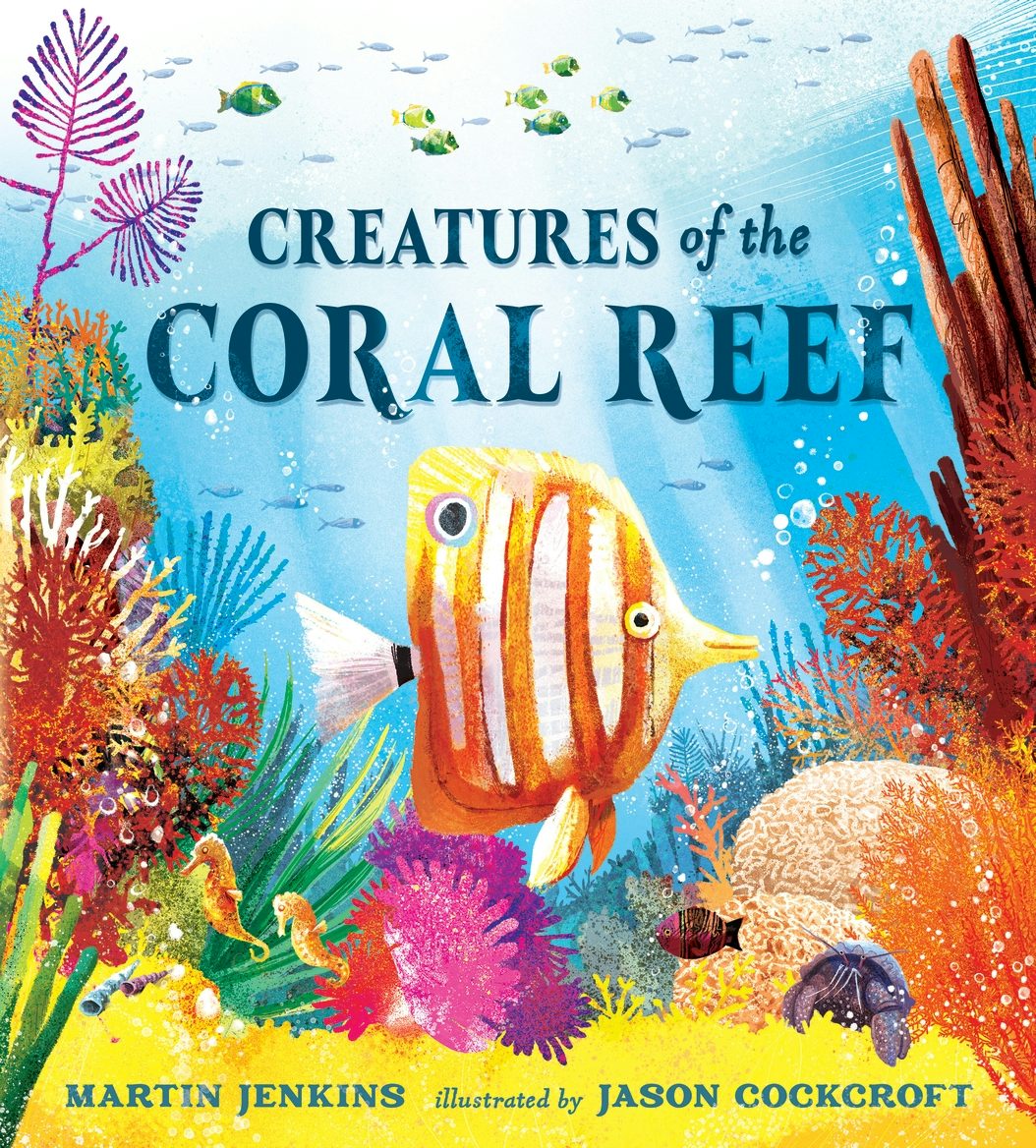 Creatures of the Coral Reef - Candlewick Press
