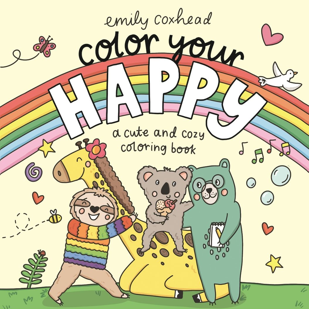 Color Your Happy: A Cute and Cozy Coloring Book - Candlewick Press